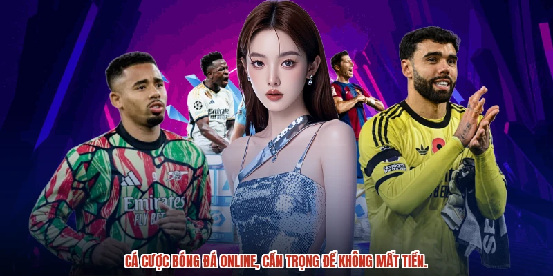 Cảnh báo quan trọng khi đặt cược bóng đá trực tuyến.