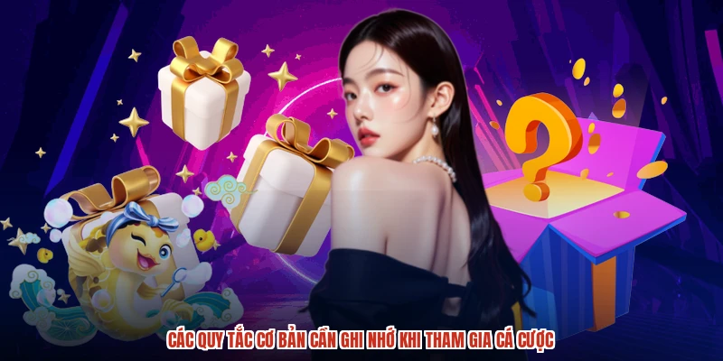 Các quy tắc cơ bản cần ghi nhớ khi tham gia cá cược