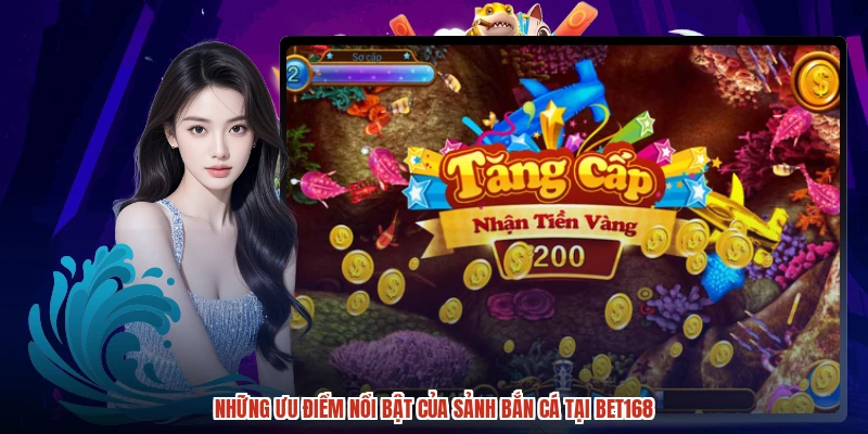 Những ưu điểm nổi bật của sảnh bắn cá tại BET168