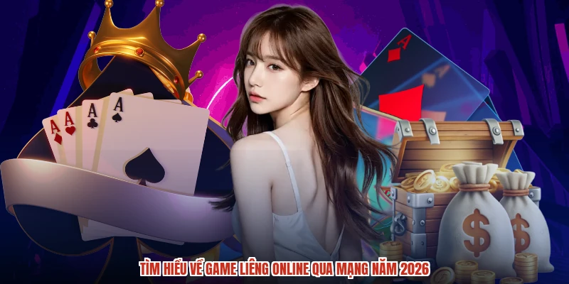 Tìm hiểu về game liêng online qua mạng năm 2026 Tìm hiểu về game liêng online qua mạng năm 2026